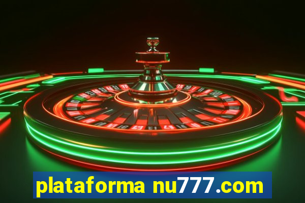 plataforma nu777.com